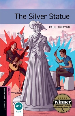 Oxford Bookworms 3e Starter the Silver Statue 0194634086 Book Cover