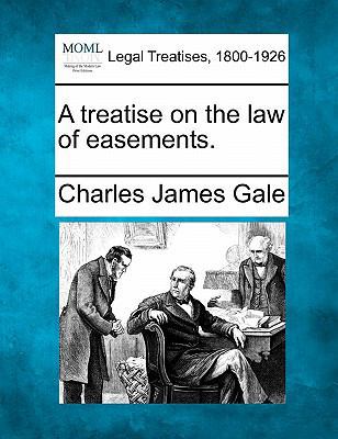 A treatise on the law of easements. 1240071361 Book Cover