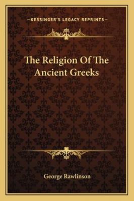 The Religion of the Ancient Greeks 1162859997 Book Cover