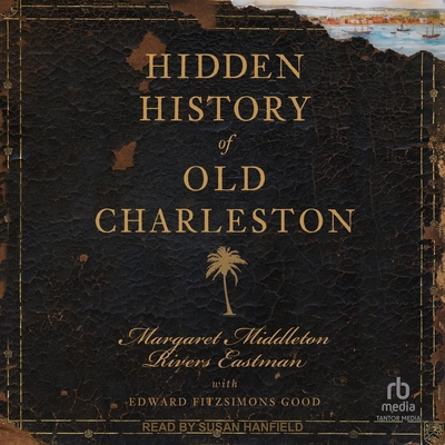 Hidden History of Old Charleston B0FC2SG262 Book Cover