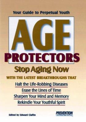 Age Protectors: Stop Aging Now With the Latest ... 0875964559 Book Cover