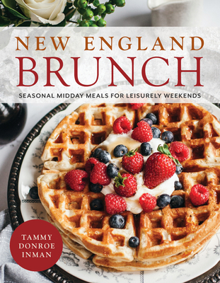 New England Brunch: Seasonal Midday Meals for L... 1493076876 Book Cover
