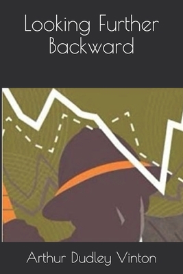 Looking Further Backward 1089254873 Book Cover