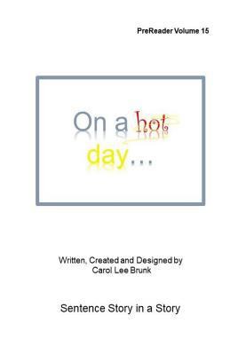 On a hot day: PreReader Volume 15 1984984535 Book Cover