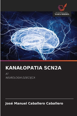 Kanalopatia Scn2a [Polish] 6209289762 Book Cover