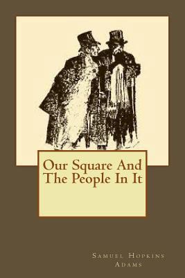 Our Square And The People In It 1508669929 Book Cover