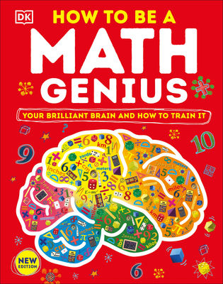 How to Be a Math Genius: Your Brilliant Brain a... 0744050251 Book Cover
