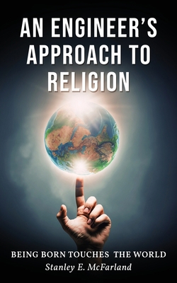 An Engineer's Approach to Religion 1956780211 Book Cover