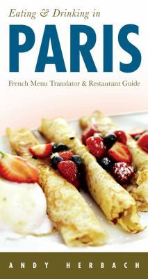 Eating & Drinking in Paris: French Menu Reader ... 1593601115 Book Cover