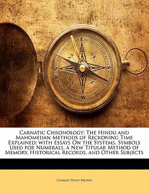 Carnatic Chronology: The Hindu and Mahomedan Me... 1143220528 Book Cover