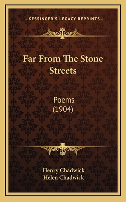 Far From The Stone Streets: Poems (1904) 1169039111 Book Cover