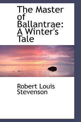 The Master of Ballantrae: A Winter's Tale 1103524739 Book Cover