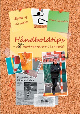 Sjette og de sidste håndboldtips: - 306 træning... [Danish] 874301304X Book Cover