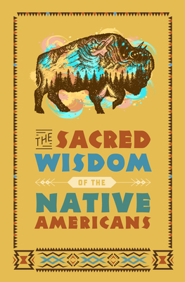 The Sacred Wisdom of the Native Americans 0785842306 Book Cover