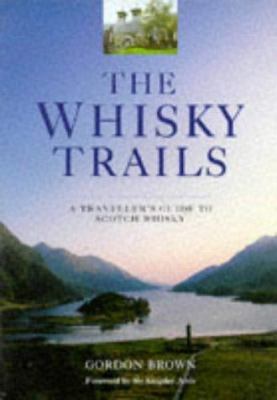 The Whiskey Trails: A Traveller's Guide to Scot... 1853752274 Book Cover