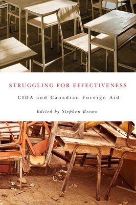 Struggling for Effectiveness: CIDA and Canadian... 0773540571 Book Cover