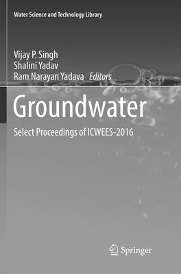 Groundwater: Select Proceedings of Icwees-2016 9811354901 Book Cover