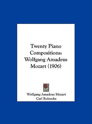 Twenty Piano Compositions: Wolfgang Amadeus Moz... 1161970274 Book Cover