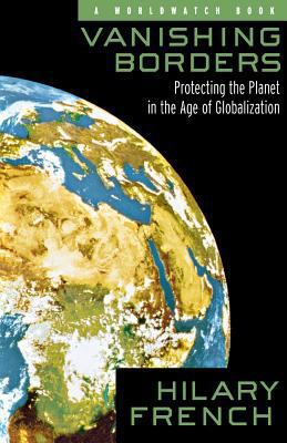 Vanishing Borders: Protecting the Planet in the... 0393320049 Book Cover