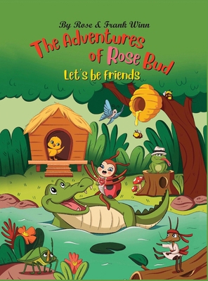 The Adventures of Rose Bud: Let's Be Friends B0D94M72J3 Book Cover