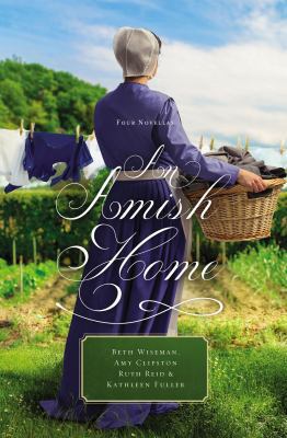 An Amish Home: Four Novellas 0529118696 Book Cover