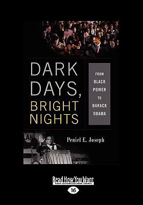 Dark Days, Bright Nights: From Black Power to B... [Large Print] 1458776190 Book Cover