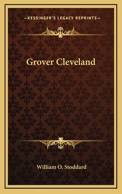 Grover Cleveland 1163548049 Book Cover