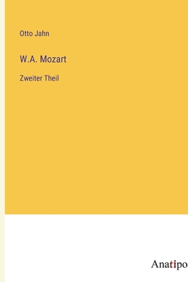 W.A. Mozart: Zweiter Theil [German] 3382011891 Book Cover