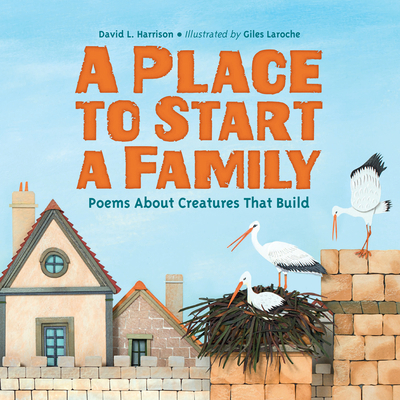 A Place to Start a Family: Poems about Creature... 162354162X Book Cover