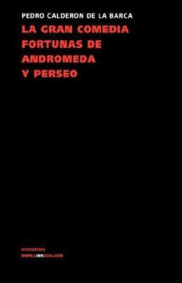 La gran comedia fortunas de Andrómeda y Perseo [Spanish] 8498164265 Book Cover