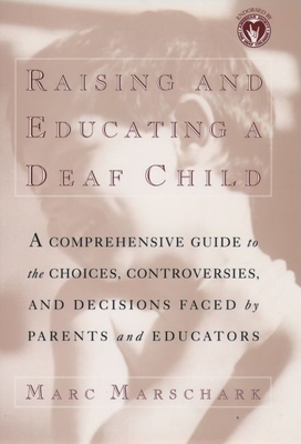 Raising and Educating a Deaf Child 0195094670 Book Cover