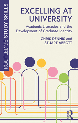 Excelling at University: Academic Literacies an... 1032108894 Book Cover