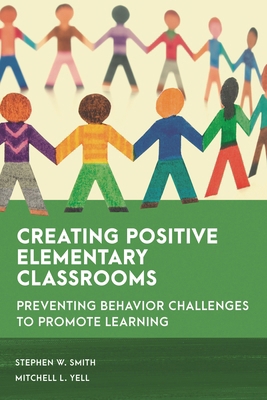 Creating Positive Elementary Classrooms: Preven... 1538155648 Book Cover