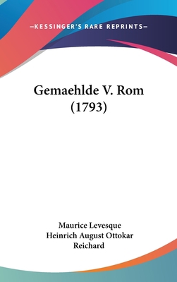 Gemaehlde V. ROM (1793) [German] 1104815400 Book Cover