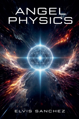 Angel Physics B0GT24SKSV Book Cover