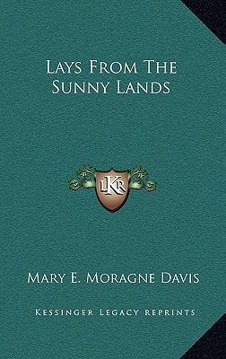 Lays from the Sunny Lands 1163836907 Book Cover