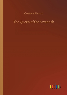 The Queen of the Savannah 3734079268 Book Cover