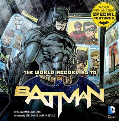 The World According to Batman (Insight Legends) 1608874184 Book Cover