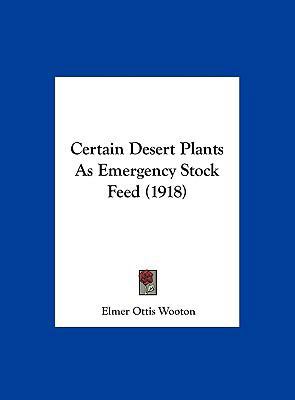 Certain Desert Plants as Emergency Stock Feed (... 1162074035 Book Cover