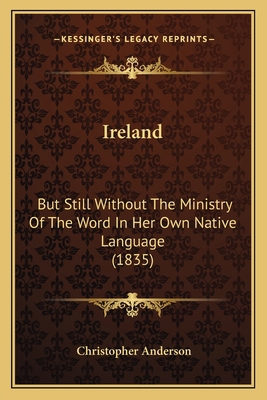 Ireland: But Still Without The Ministry Of The ... 1166934713 Book Cover