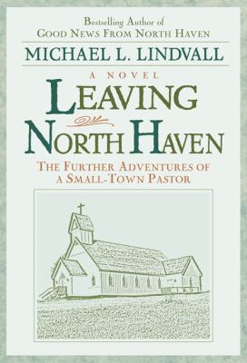 Leaving North Haven The Further Advntures of a ... 0824520130 Book Cover