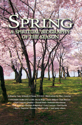 Spring: A Spiritual Biography of the Season 1683365739 Book Cover