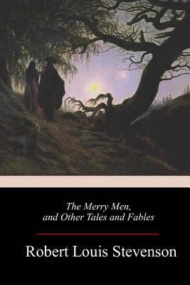 The Merry Men, and Other Tales and Fables 1983776211 Book Cover