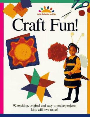 Craft Fun (ART AND ACTIVITIES FOR KIDS) 0891348344 Book Cover
