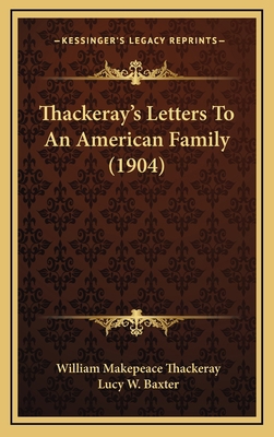 Thackeray's Letters To An American Family (1904) 1165717492 Book Cover