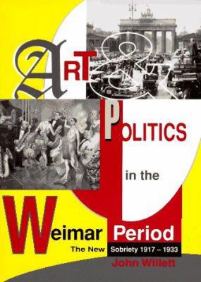 Art And Politics In The Weimar Period: The New ... 0306807246 Book Cover