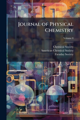 Journal of Physical Chemistry; Volume 8 1148630759 Book Cover