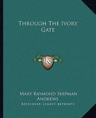 Through The Ivory Gate 116271395X Book Cover