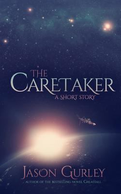 The Caretaker: A Short Story 149526842X Book Cover