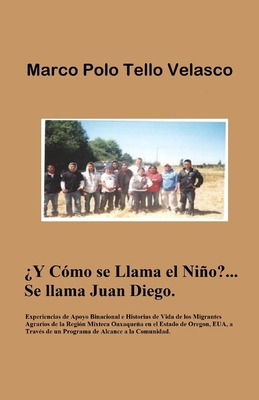 ¿Y Cómo se Llama el Niño?...Se llama Juan Diego... [Spanish] 1703981251 Book Cover